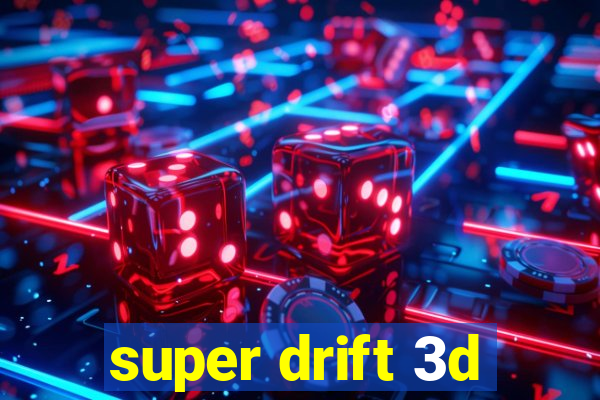 super drift 3d